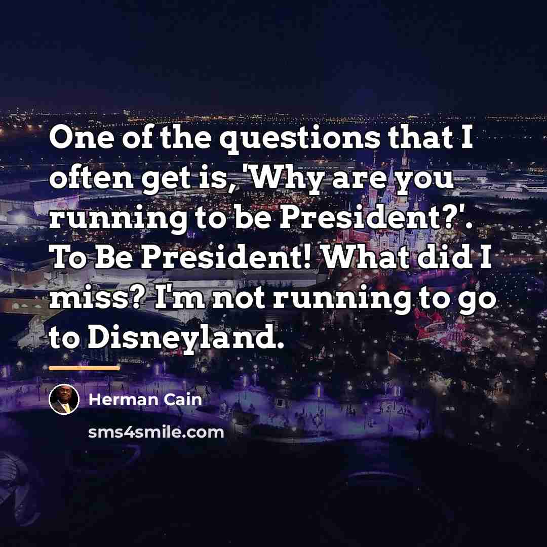 “One of the questions that I often get is, 'Why…” quote by Herman Cain