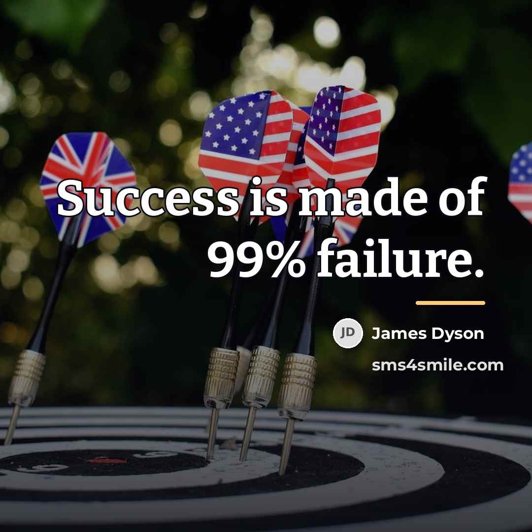 “Success is made of 99% failure.…” quote by James Dyson