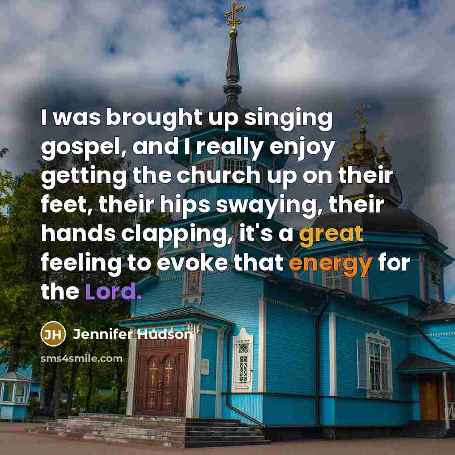“I was brought up singing gospel, and I really enjoy…” quote by Jennifer Hudson
