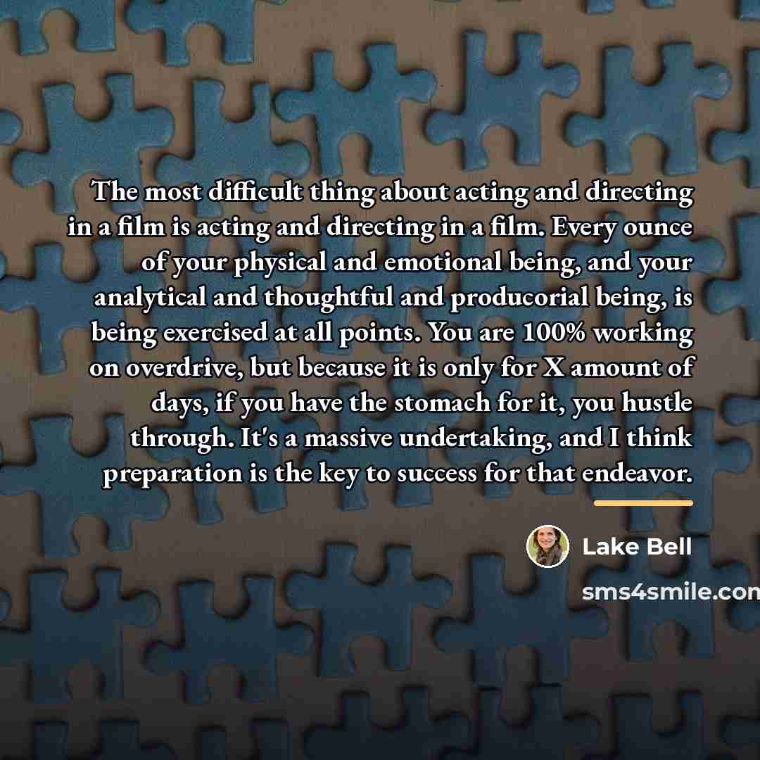 “The most difficult thing about acting and directing in a…” quote by Lake Bell