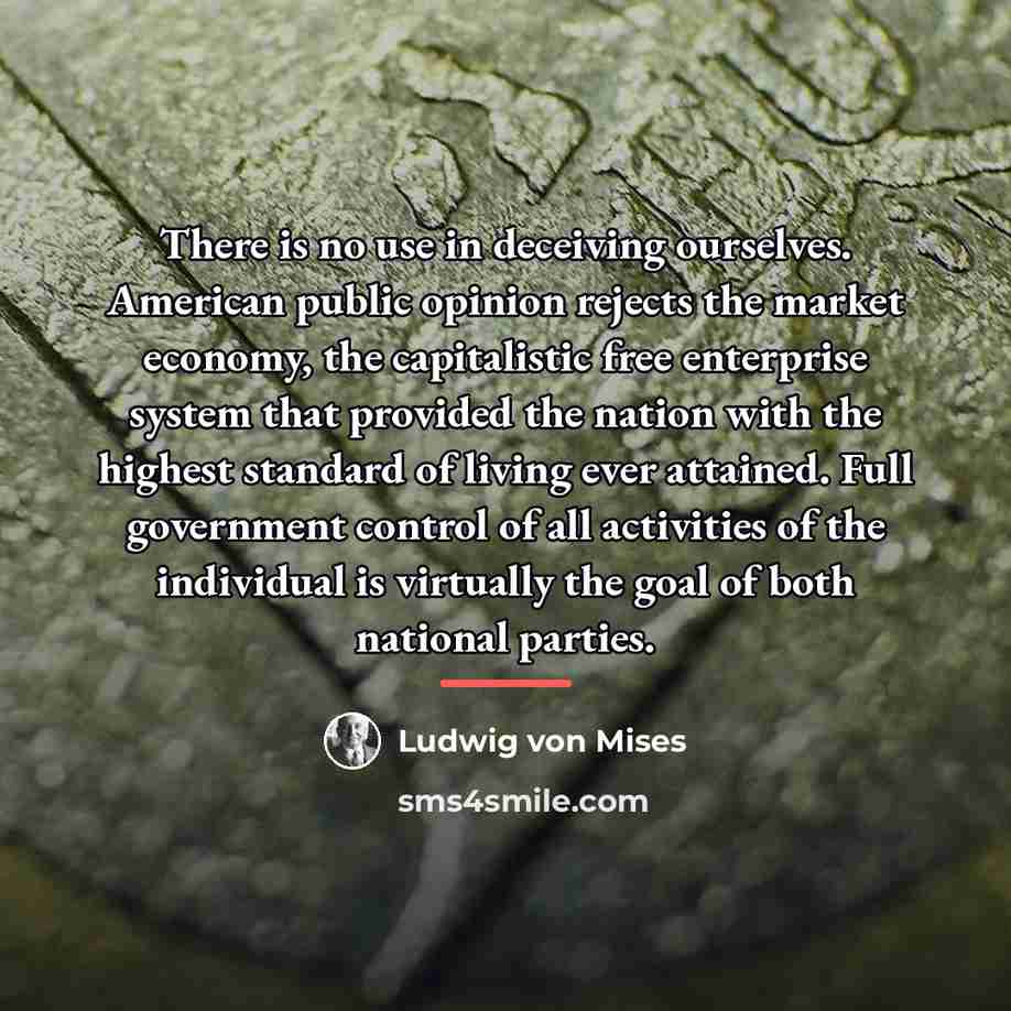 “There is no use in deceiving ourselves. American public opinion…” quote by Ludwig von Mises