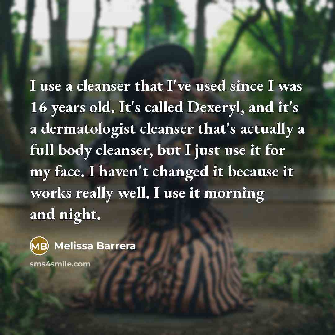 “I use a cleanser that I've used since I was…” quote by Melissa Barrera