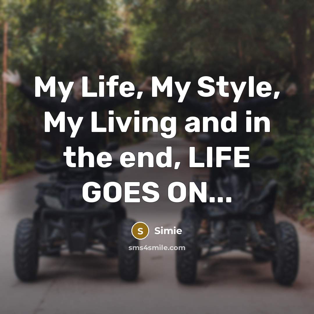 “My Life, My Style, My Living and in the end,…” quote by Simie