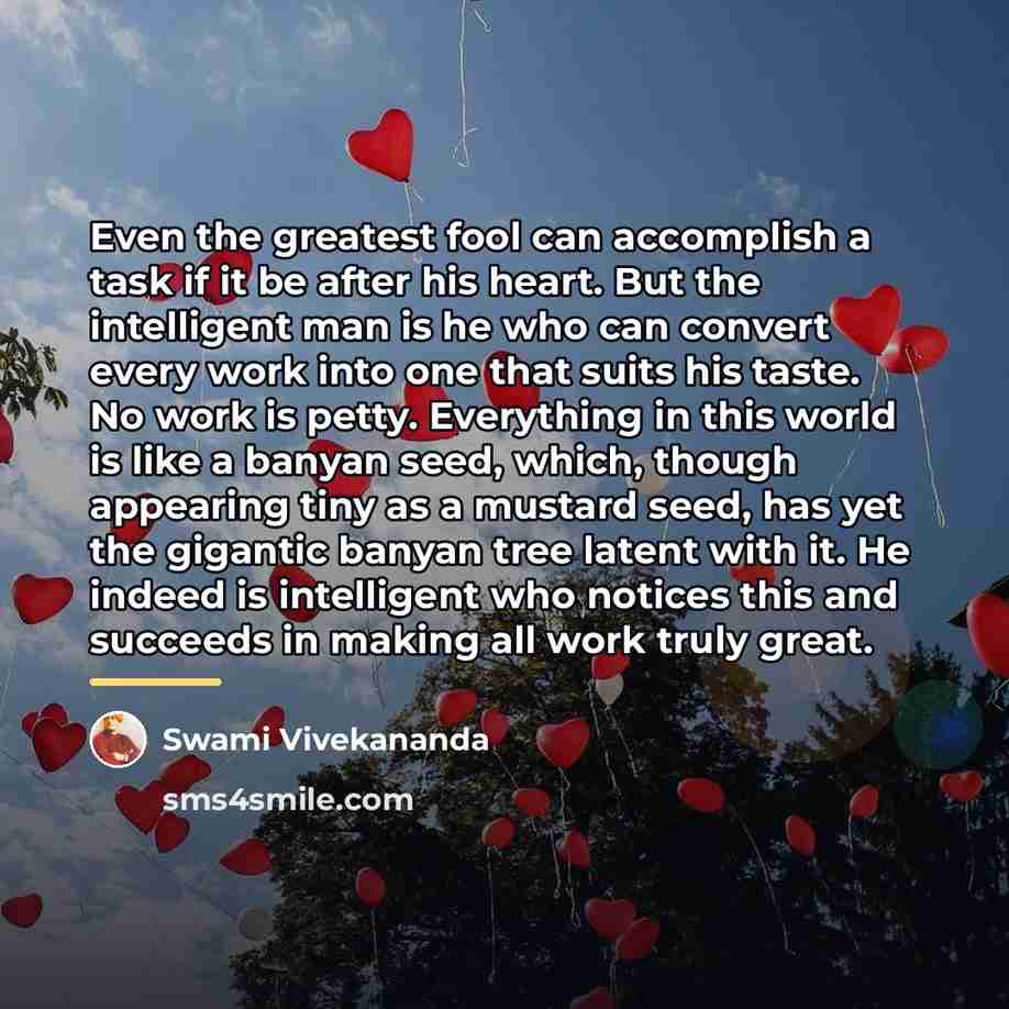 “Even the greatest fool can accomplish a task if it…” quote by Swami Vivekananda