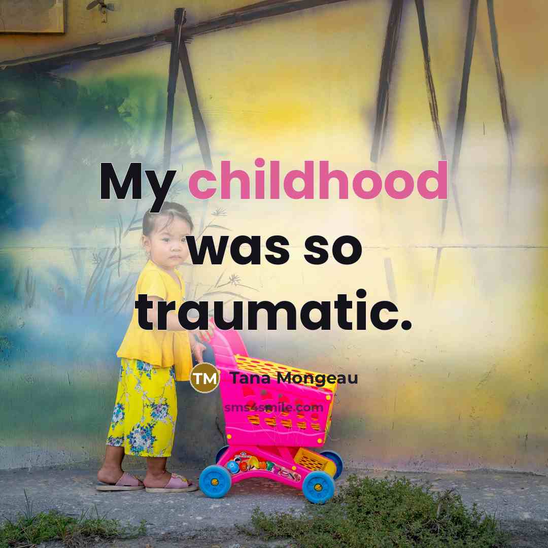 “My childhood was so traumatic.…” quote by Tana Mongeau