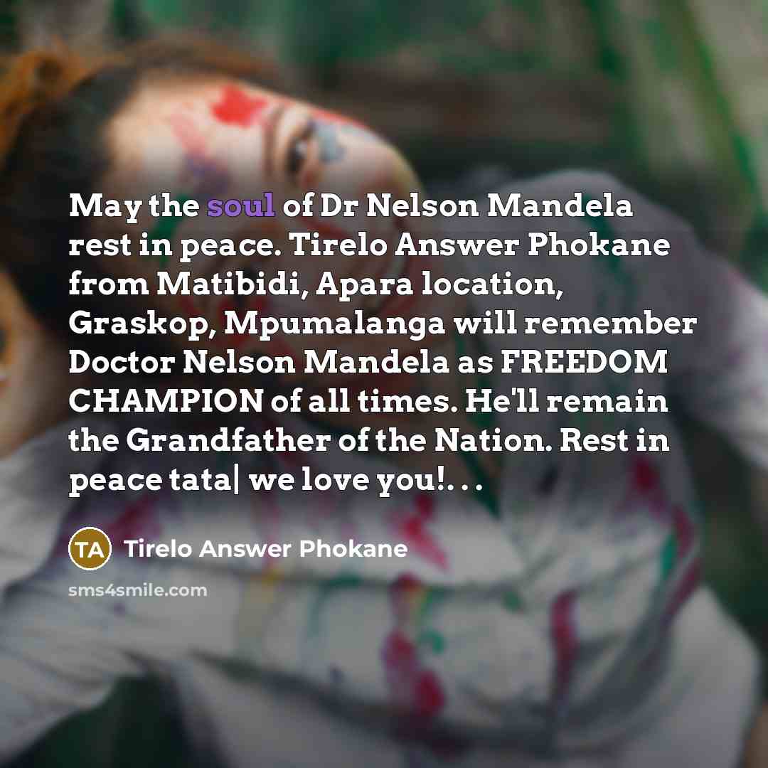 “May the soul of Dr Nelson Mandela rest in peace.…” quote by Tirelo Answer Phokane