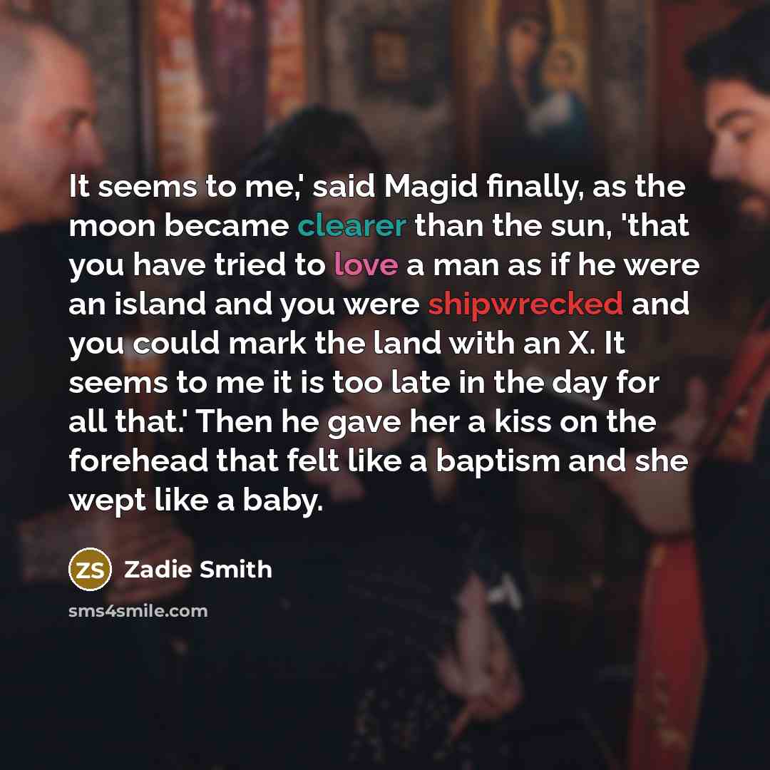“It seems to me,' said Magid finally, as the moon…” quote by Zadie Smith