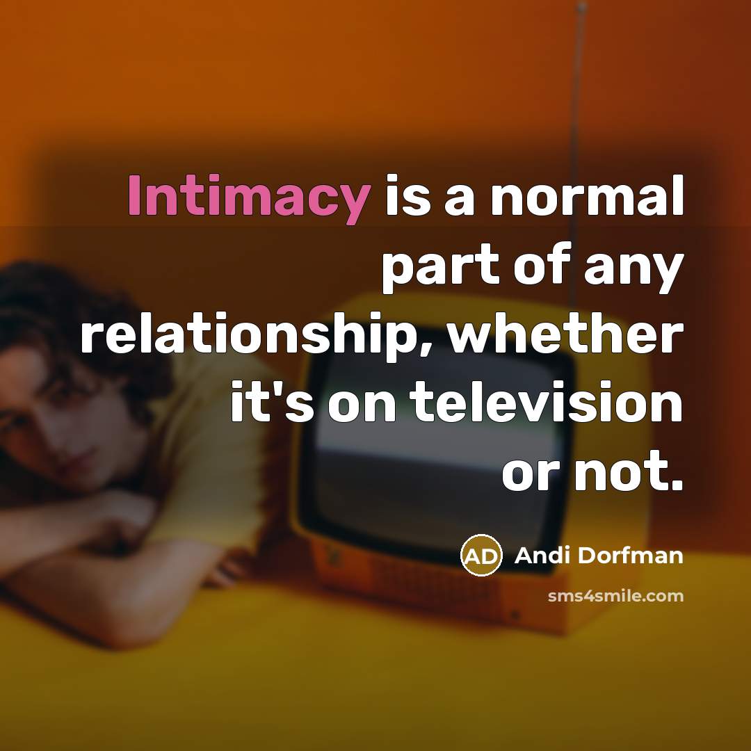 “Intimacy is a normal part of any relationship, whether it's…” quote by Andi Dorfman
