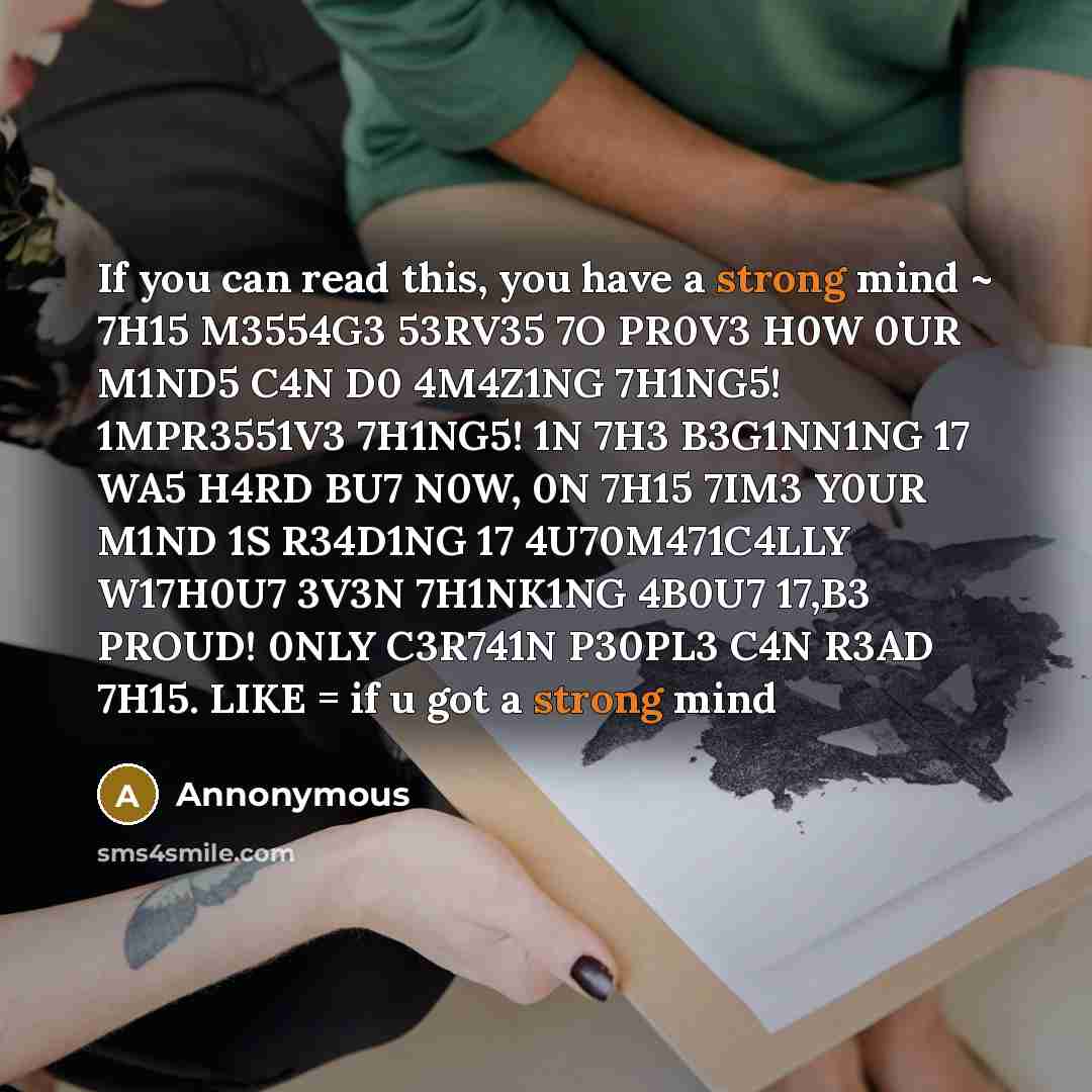 “If you can read this, you have a strong mind…” quote by Annonymous
