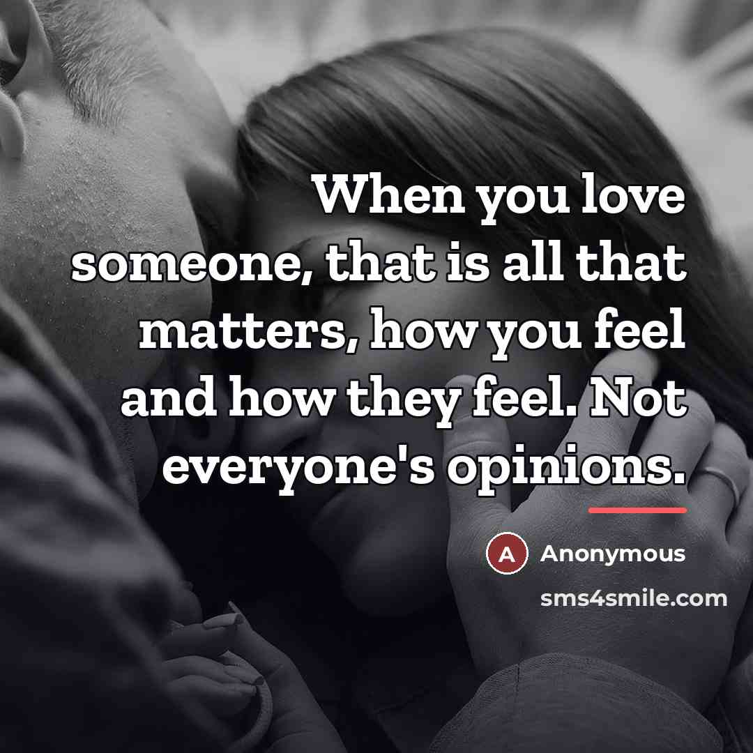 “When you love someone, that is all that matters, how…” quote by Anonymous