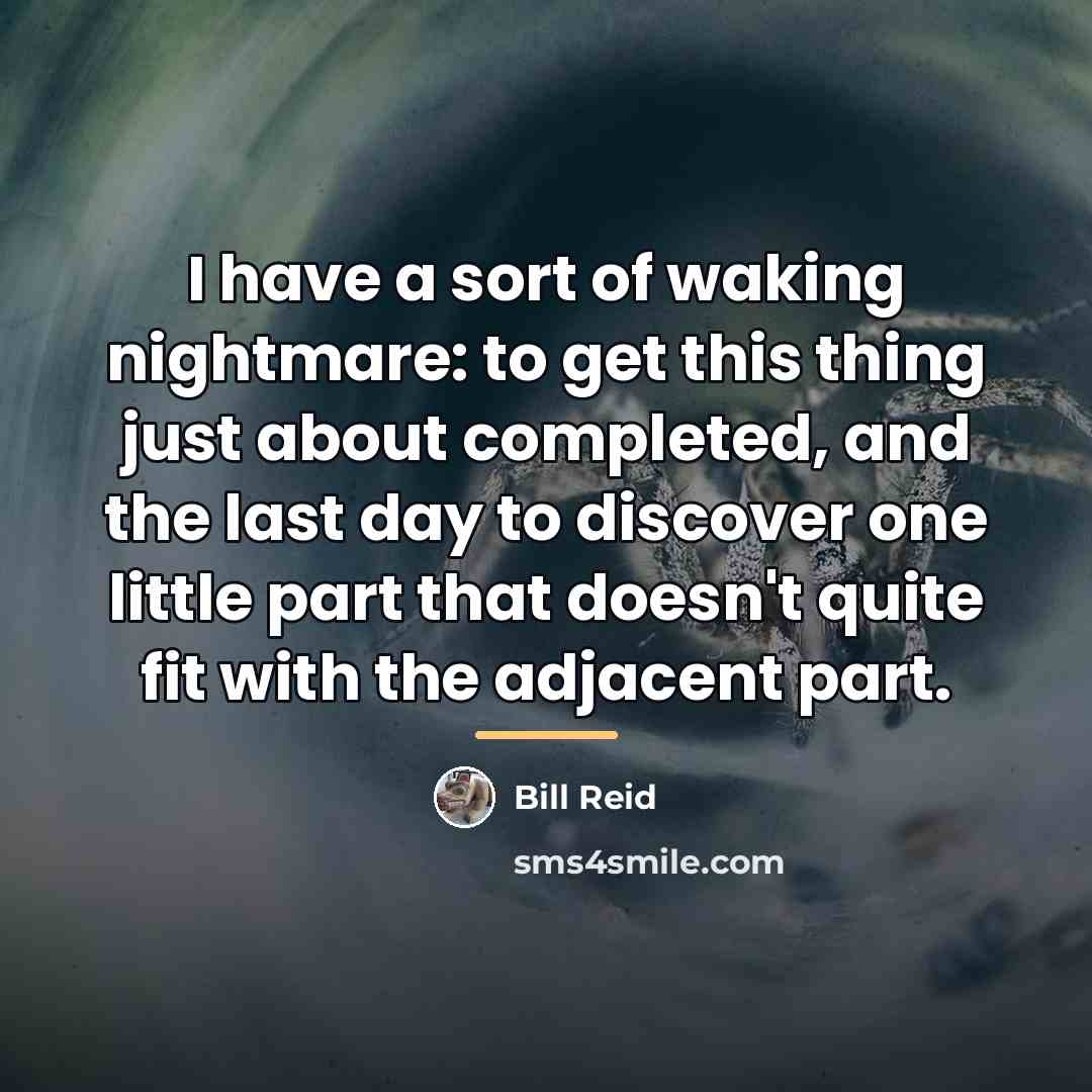 “I have a sort of waking nightmare: to get this…” quote by Bill Reid