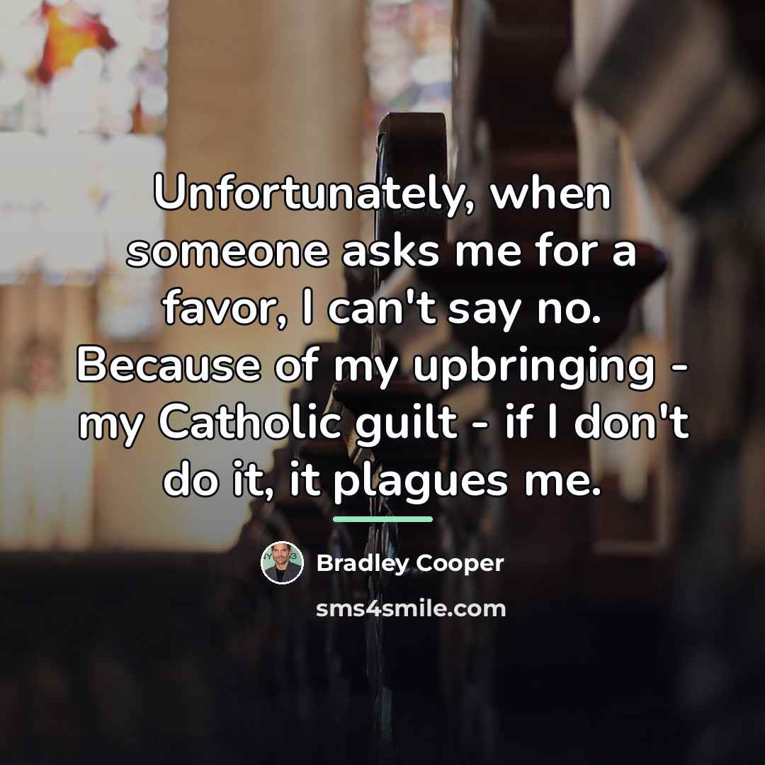 “Unfortunately, when someone asks me for a favor, I can't…” quote by Bradley Cooper