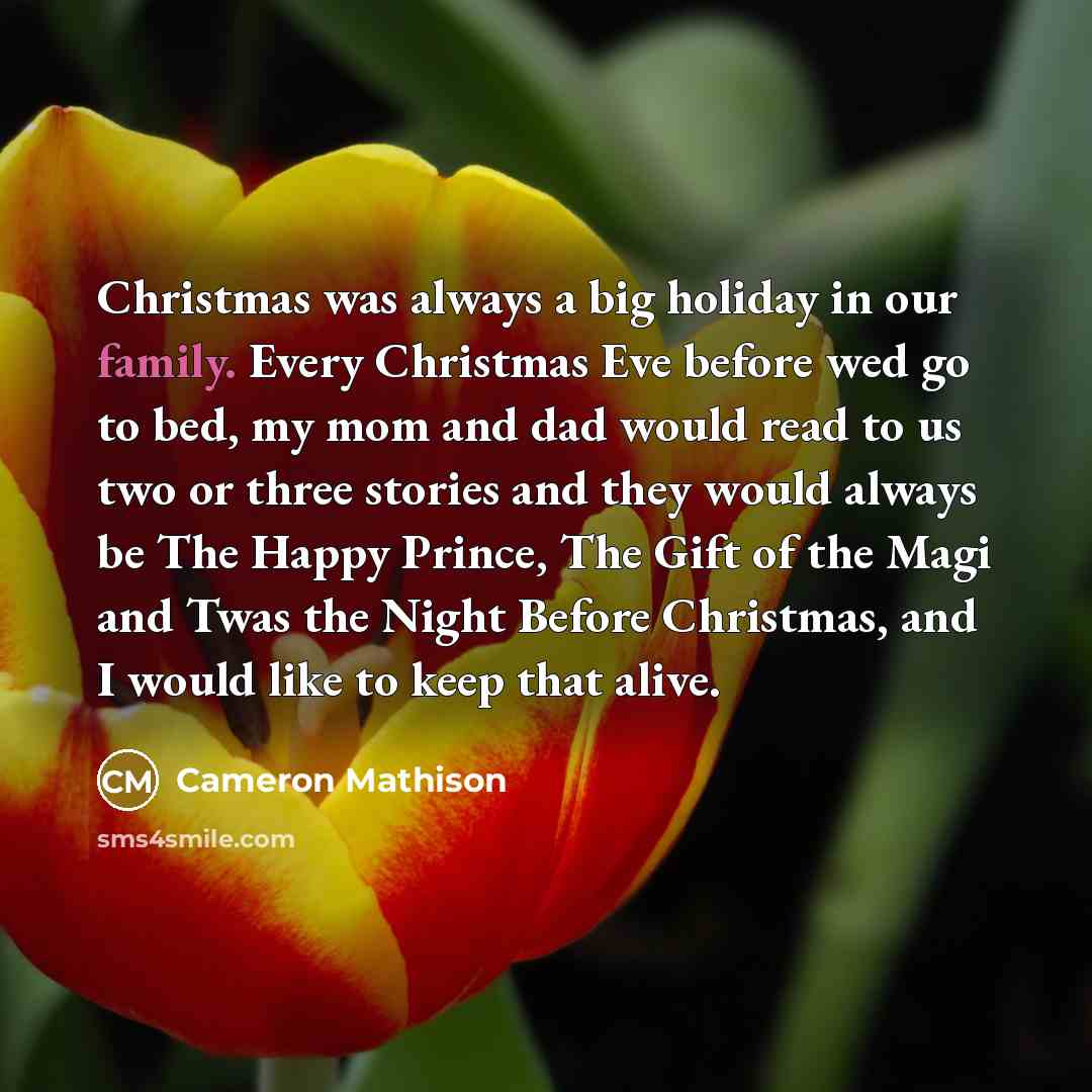 “Christmas was always a big holiday in our family. Every…” quote by Cameron Mathison