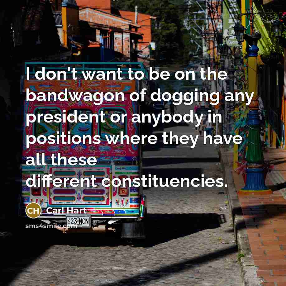 “I don't want to be on the bandwagon of dogging…” quote by Carl Hart