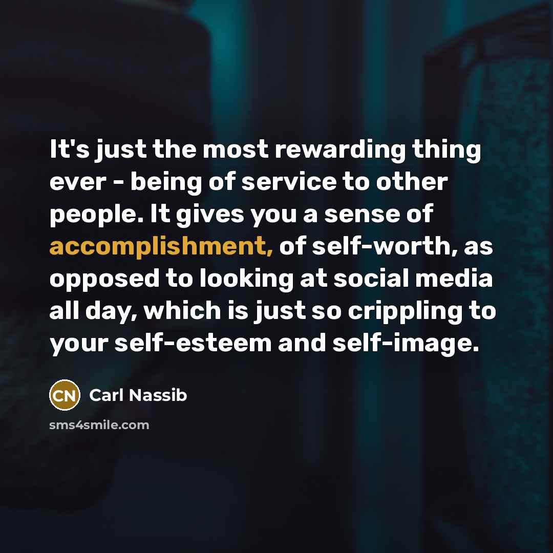 “It's just the most rewarding thing ever - being of…” quote by Carl Nassib