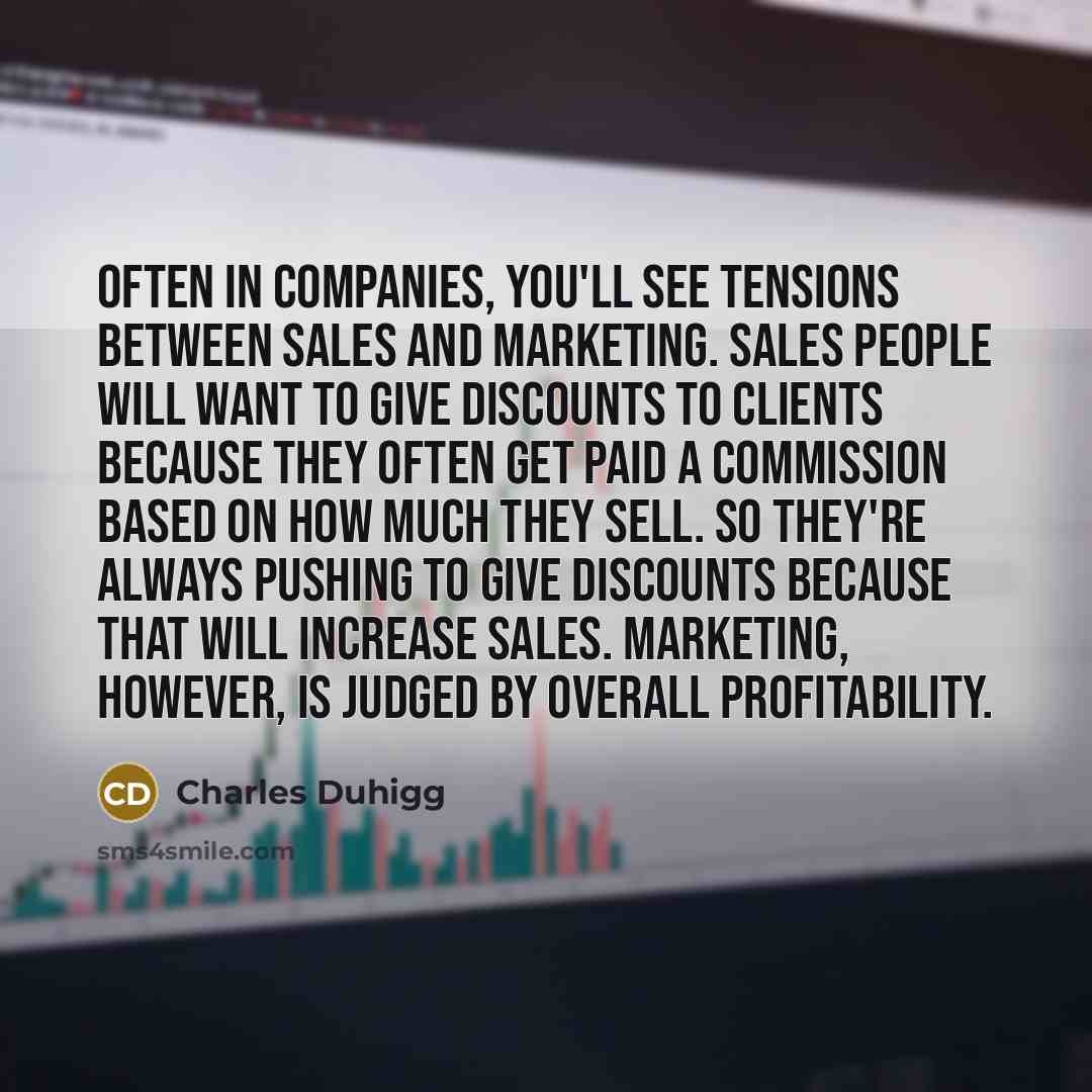 “Often in companies, you'll see tensions between sales and marketing.…” quote by Charles Duhigg