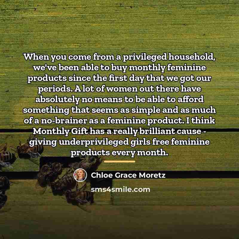 “When you come from a privileged household, we've been able…” quote by Chloe Grace Moretz