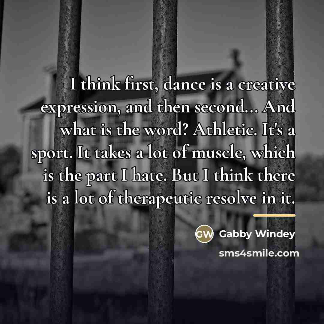 “I think first, dance is a creative expression, and then…” quote by Gabby Windey