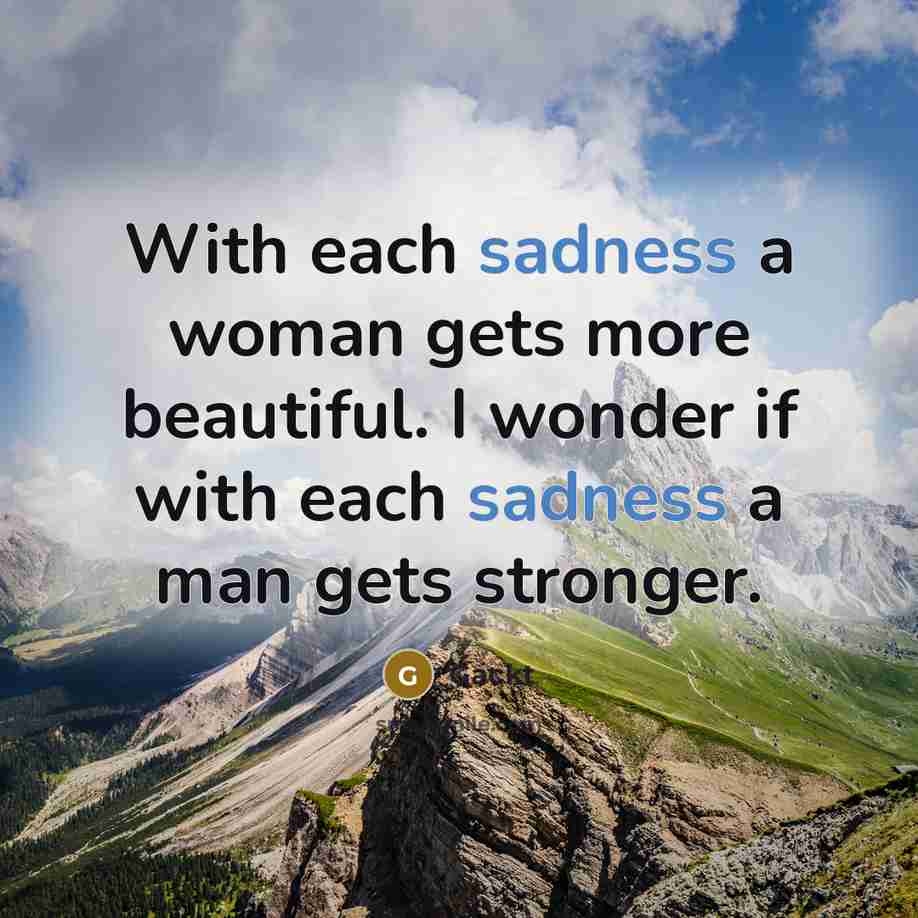 “With each sadness a woman gets more beautiful. I wonder…” quote by Gackt