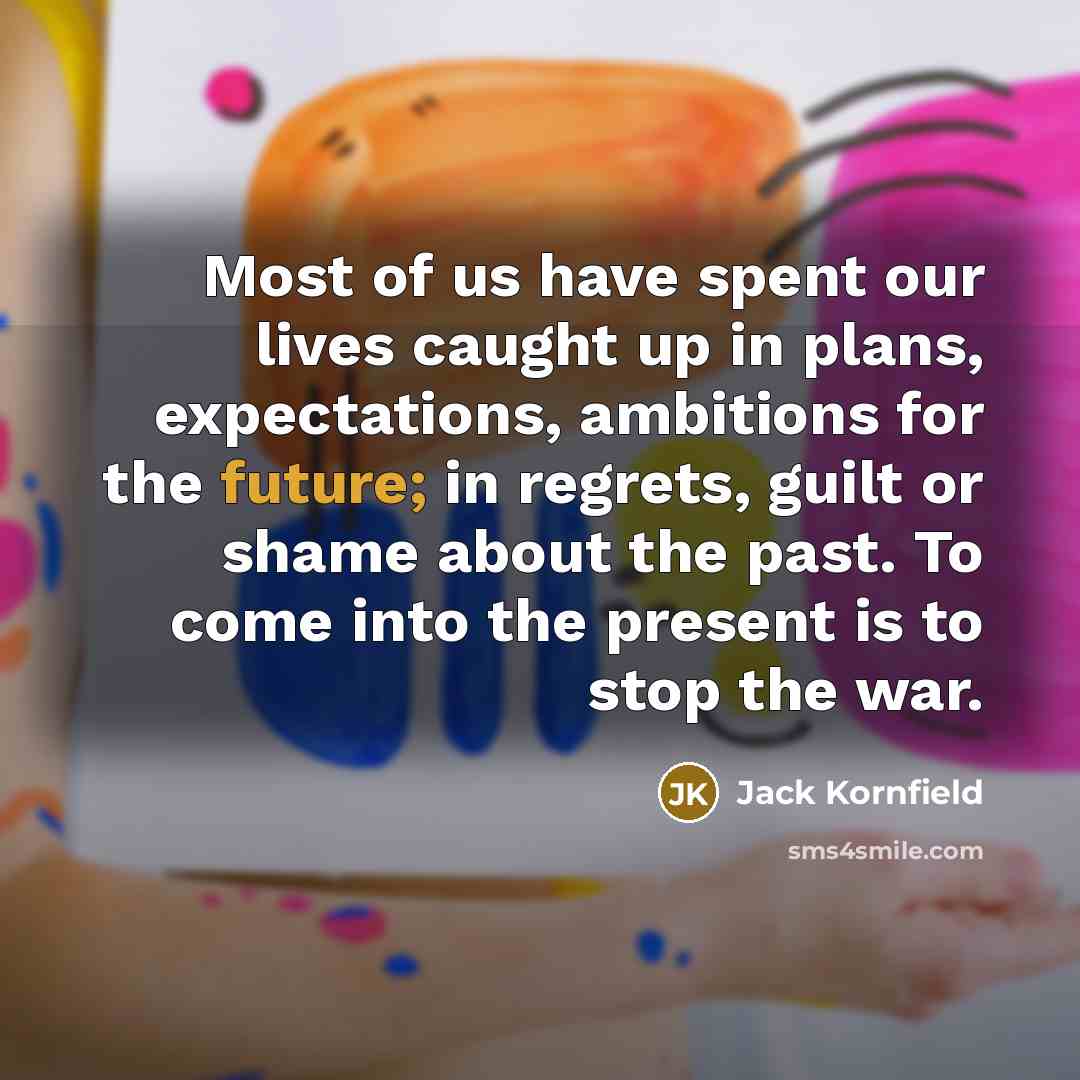 “Most of us have spent our lives caught up in…” quote by Jack Kornfield