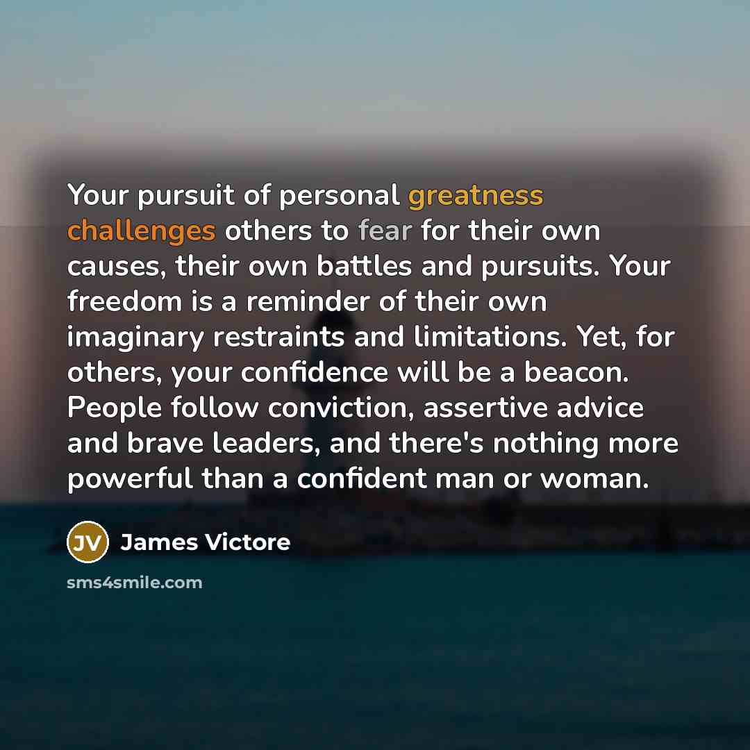 “Your pursuit of personal greatness challenges others to fear for…” quote by James Victore