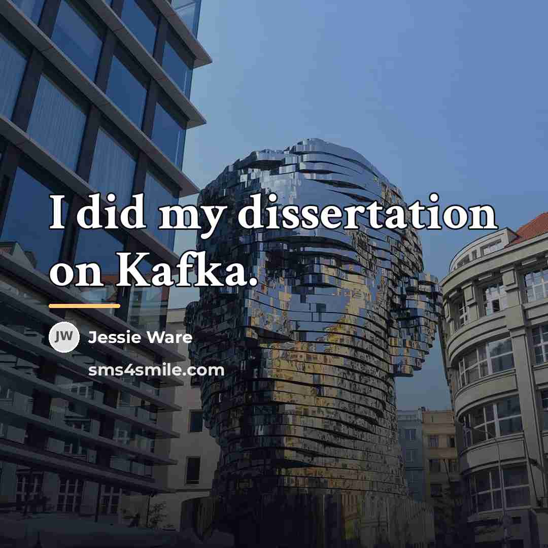 “I did my dissertation on Kafka.…” quote by Jessie Ware