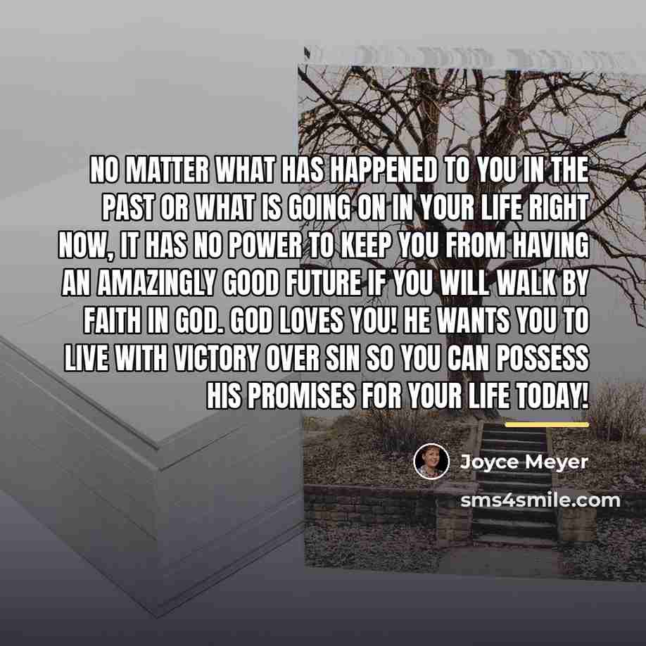 “No matter what has happened to you in the past…” quote by Joyce Meyer