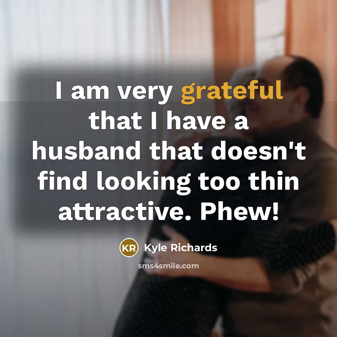“I am very grateful that I have a husband that…” quote by Kyle Richards