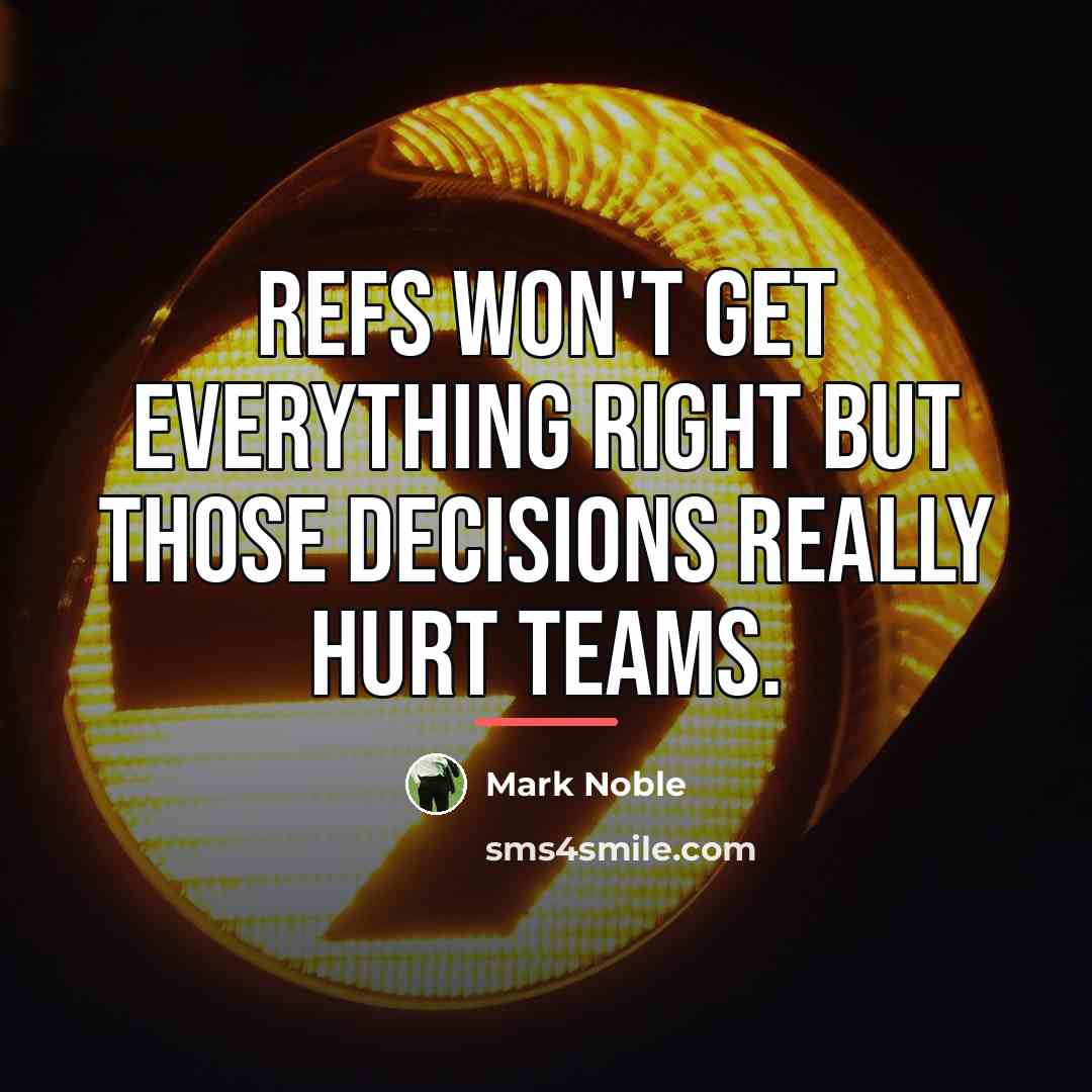 “Refs won't get everything right but those decisions really hurt…” quote by Mark Noble