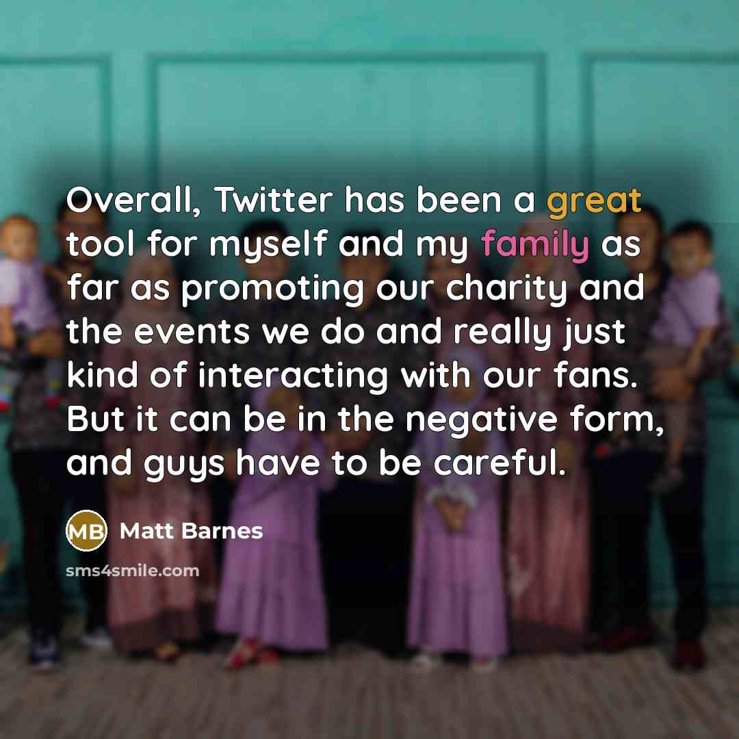 “Overall, Twitter has been a great tool for myself and…” quote by Matt Barnes