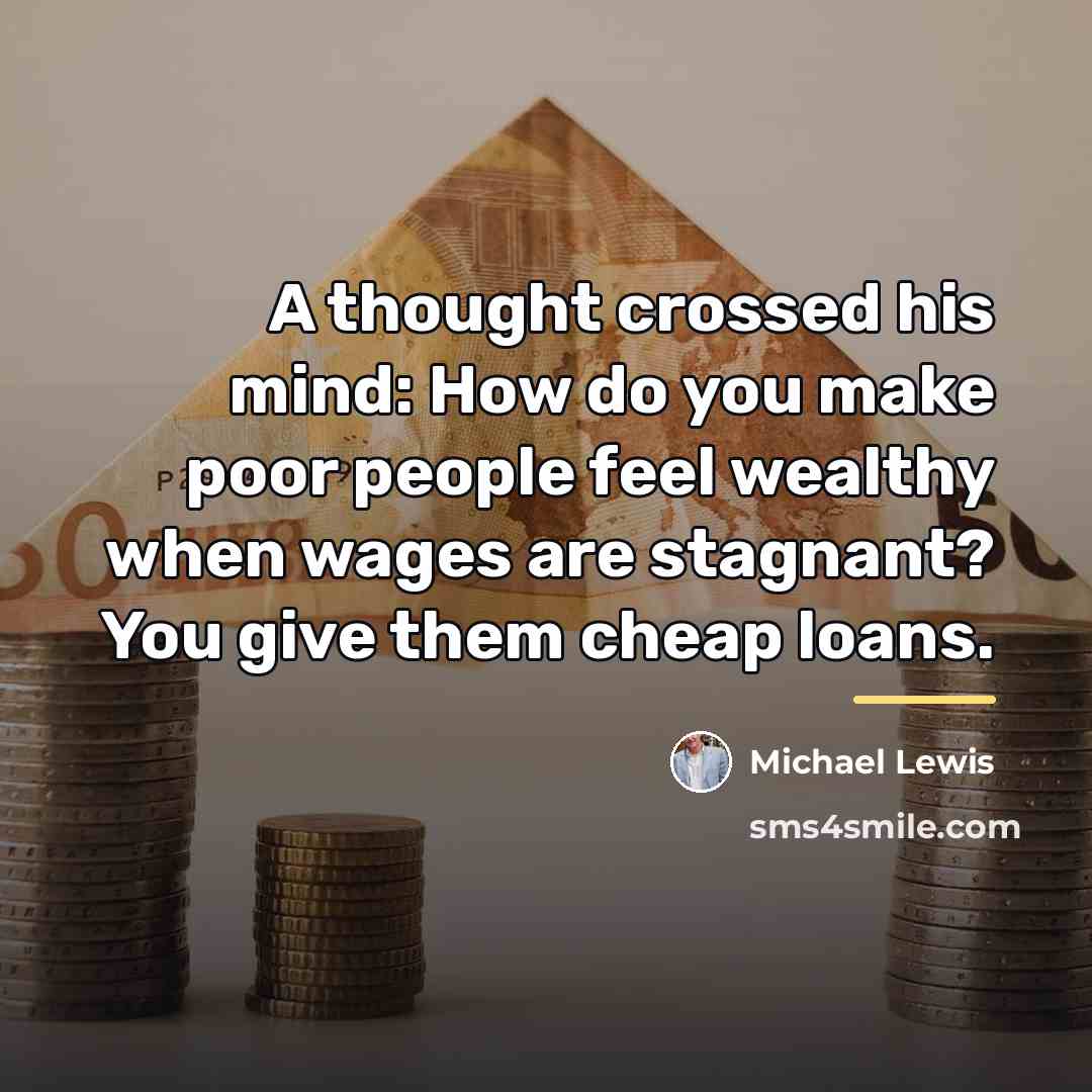 “A thought crossed his mind: How do you make poor…” quote by Michael Lewis