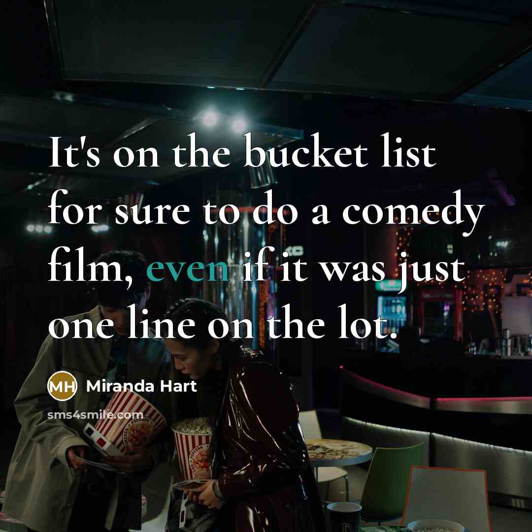 “It's on the bucket list for sure to do a…” quote by Miranda Hart