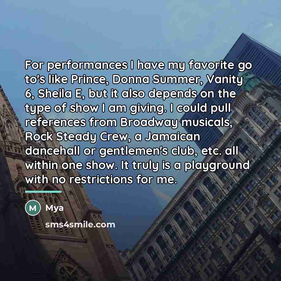 “For performances I have my favorite go to's like Prince,…” quote by Mya
