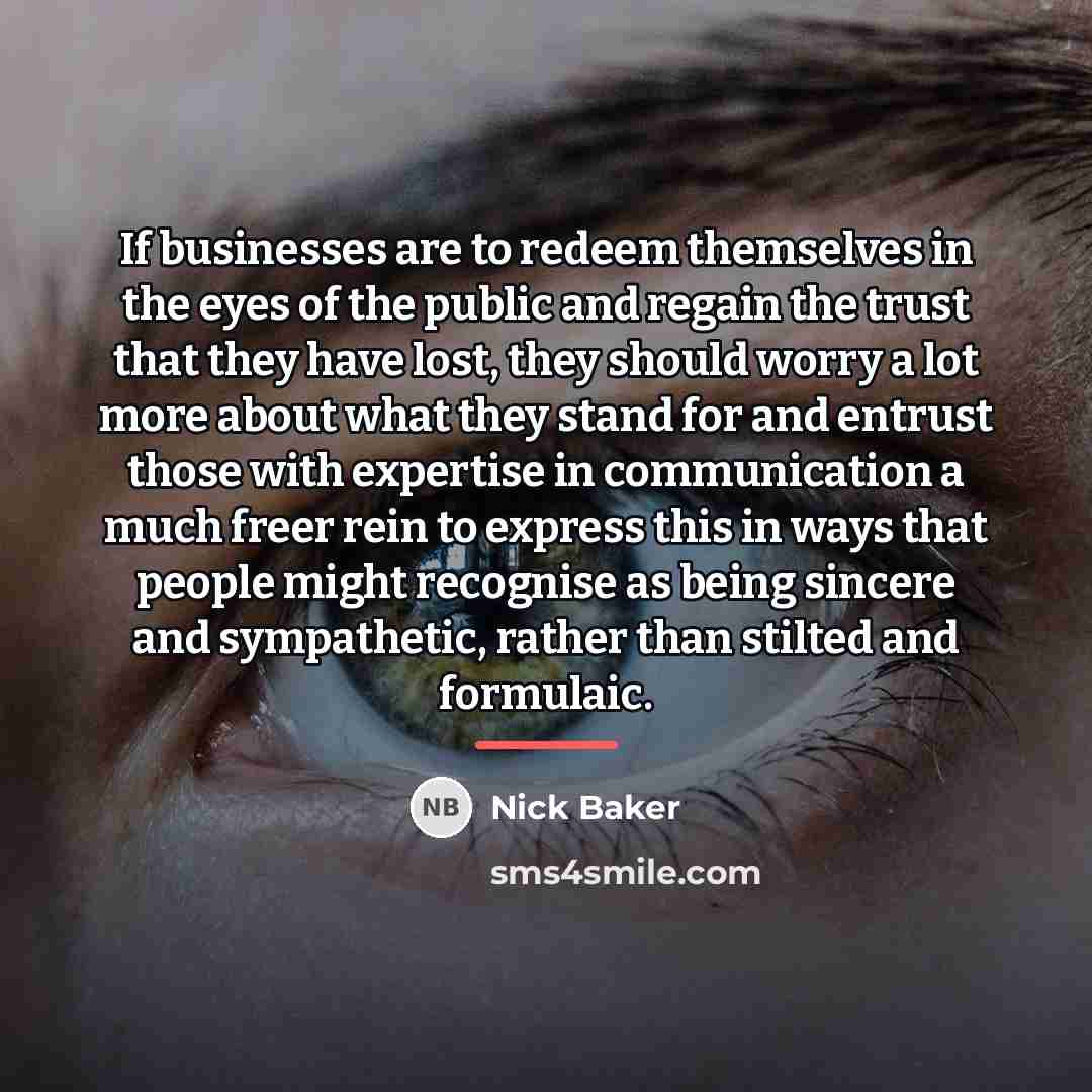 “If businesses are to redeem themselves in the eyes of…” quote by Nick Baker