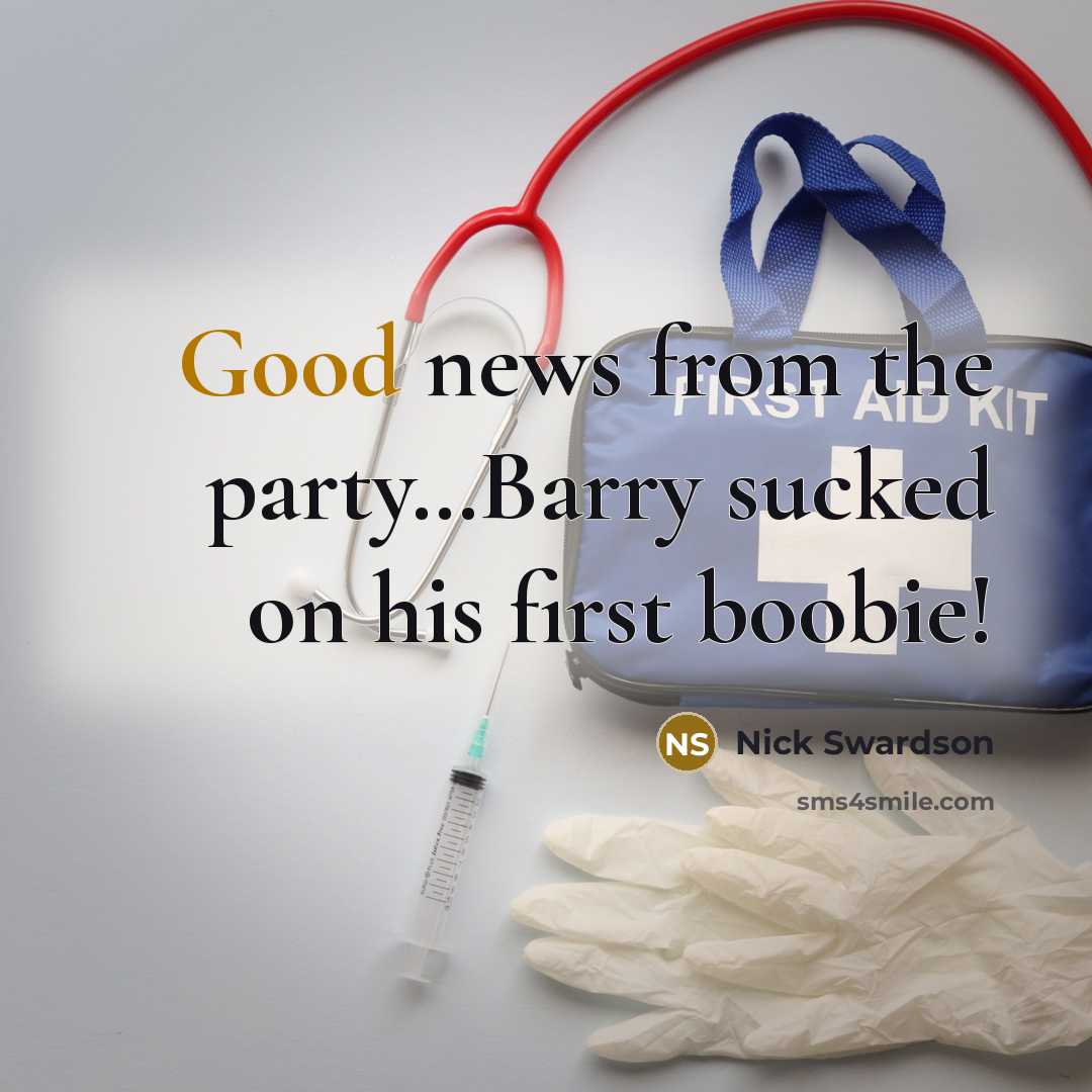 “Good news from the party........Barry sucked on his first boobie!…” quote by Nick Swardson