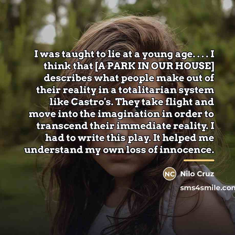 “I was taught to lie at a young age. .…” quote by Nilo Cruz