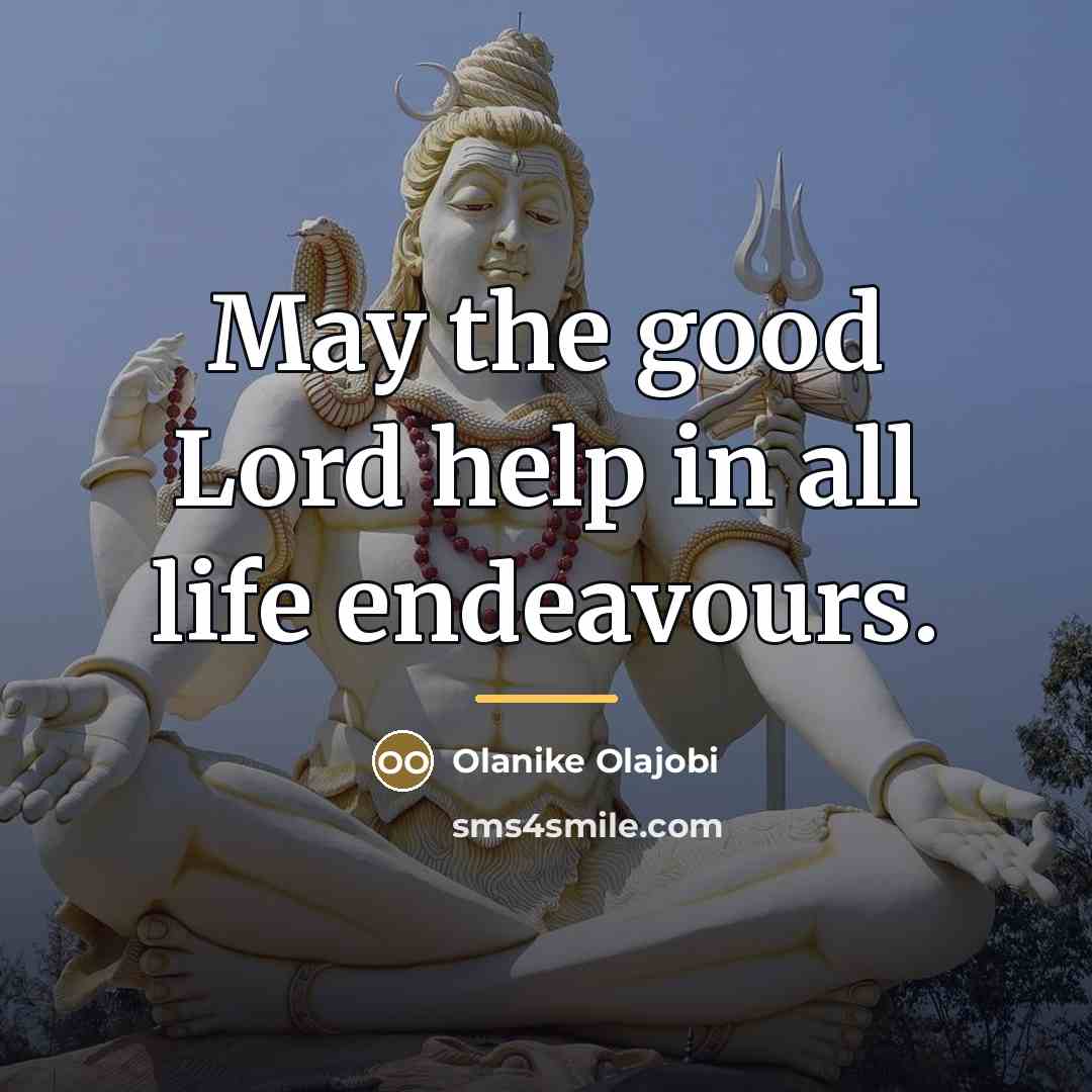 “May the good Lord help in all life endeavours.…” quote by Olanike Olajobi