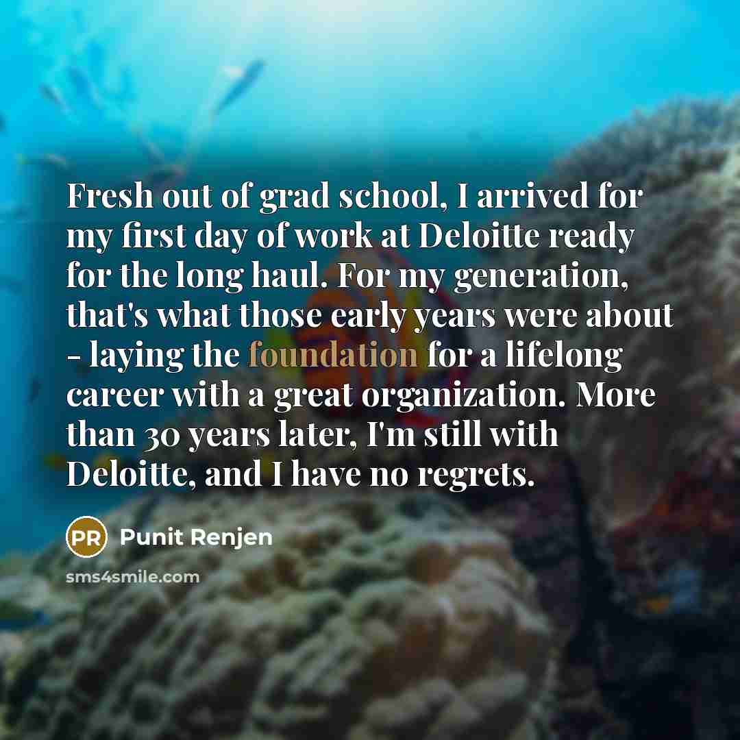 “Fresh out of grad school, I arrived for my first…” quote by Punit Renjen