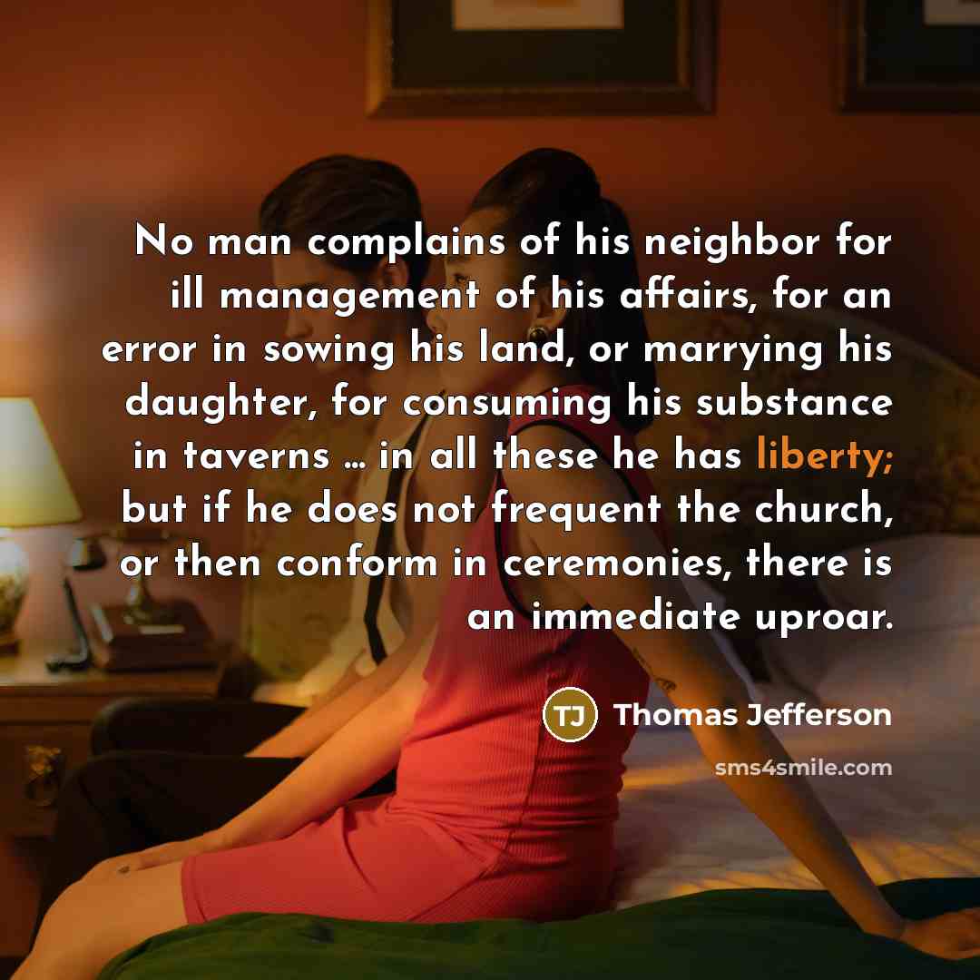 “No man complains of his neighbor for ill management of…” quote by Thomas Jefferson