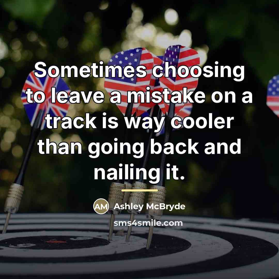 “Sometimes choosing to leave a mistake on a track is…” quote by Ashley McBryde