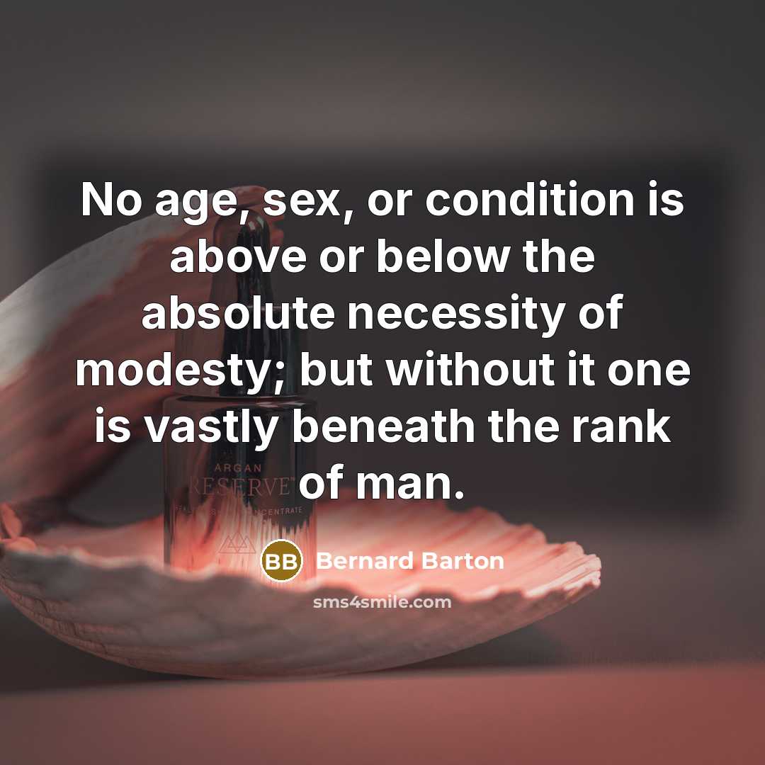 “No age, sex, or condition is above or below the…” quote by Bernard Barton