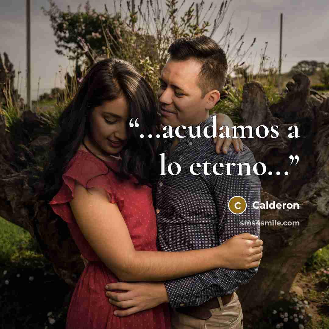 “...acudamos a lo eterno...” quote by Calderon