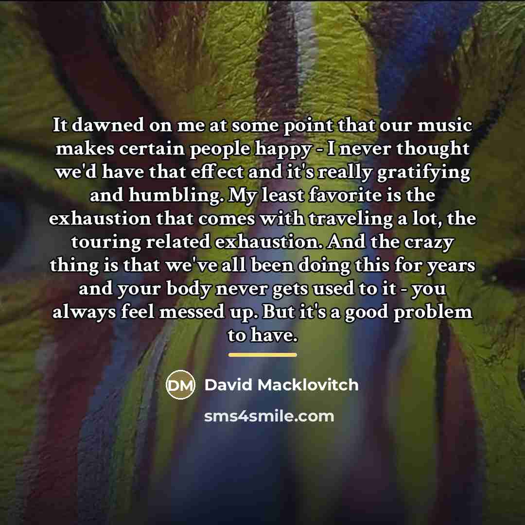 “It dawned on me at some point that our music…” quote by David Macklovitch
