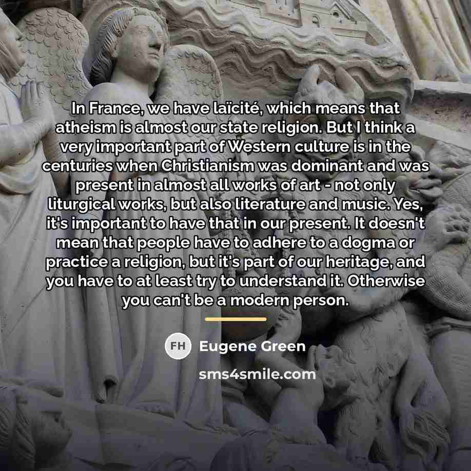 “In France, we have laïcité, which means that atheism is…” quote by Eugene Green