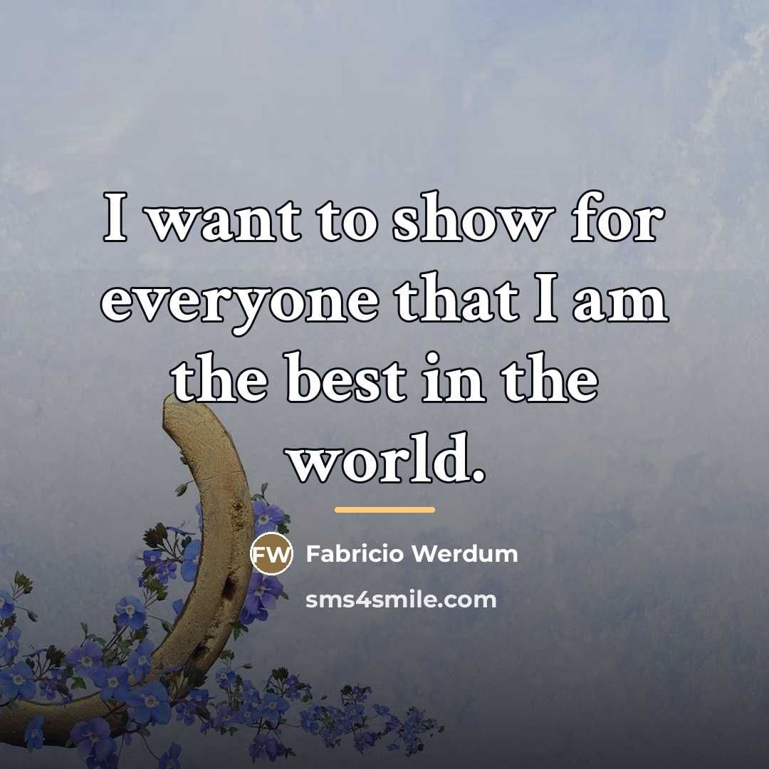“I want to show for everyone that I am the…” quote by Fabricio Werdum