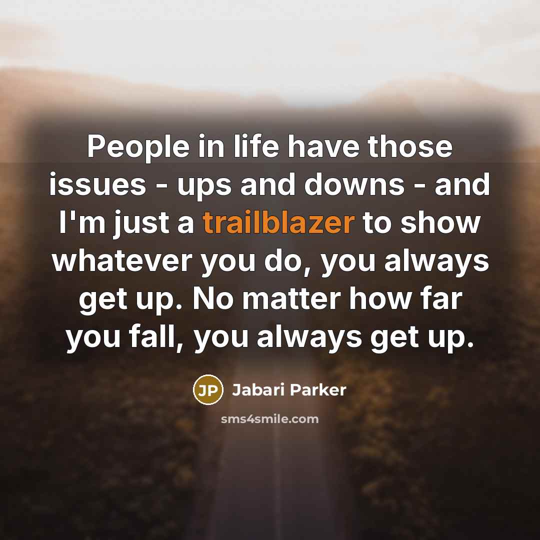 “People in life have those issues - ups and downs…” quote by Jabari Parker