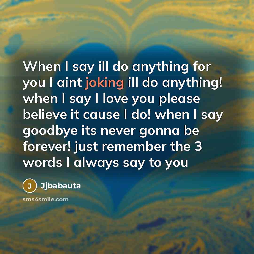 “When I say ill do anything for you I aint…” quote by Jjbabauta