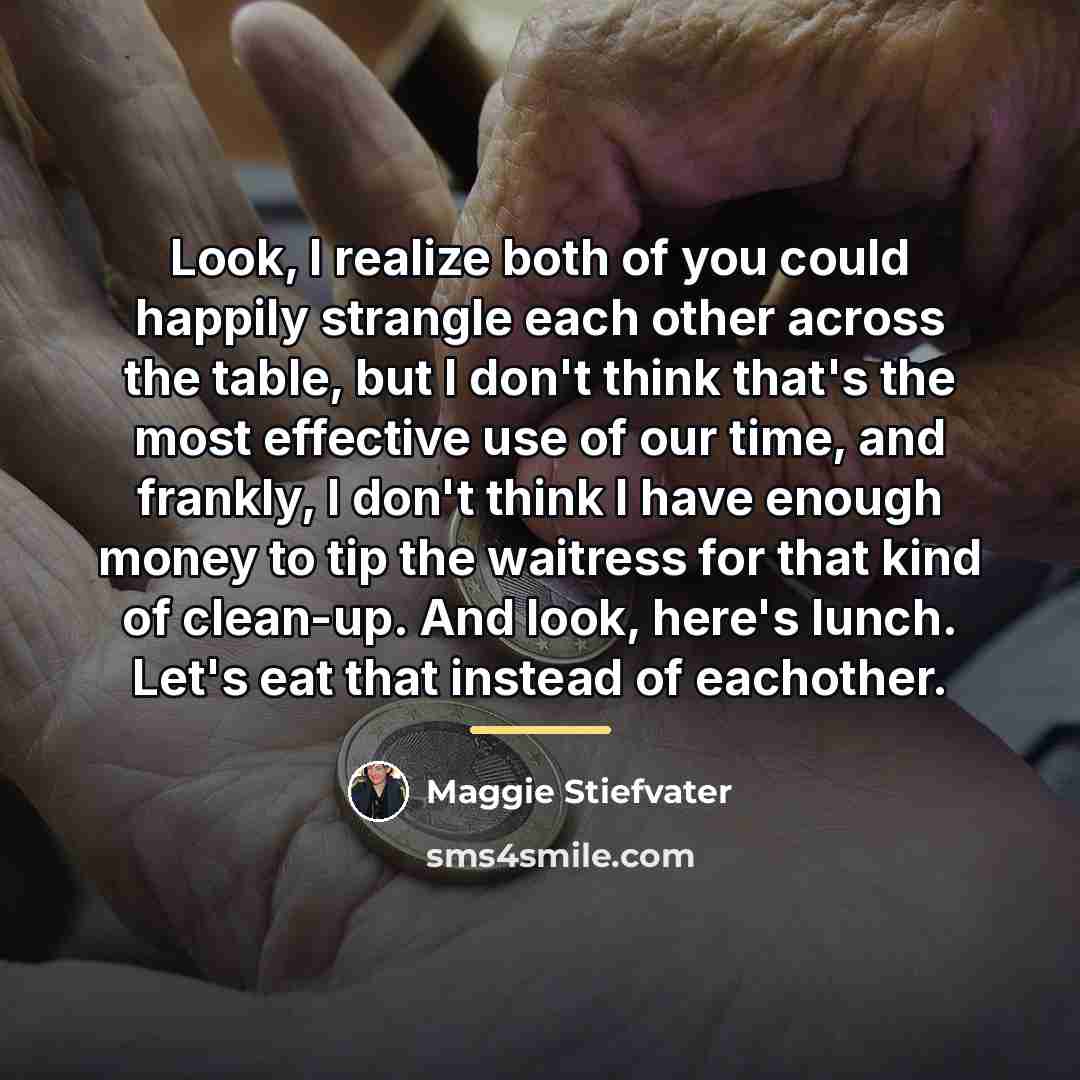 “Look, I realize both of you could happily strangle each…” quote by Maggie Stiefvater
