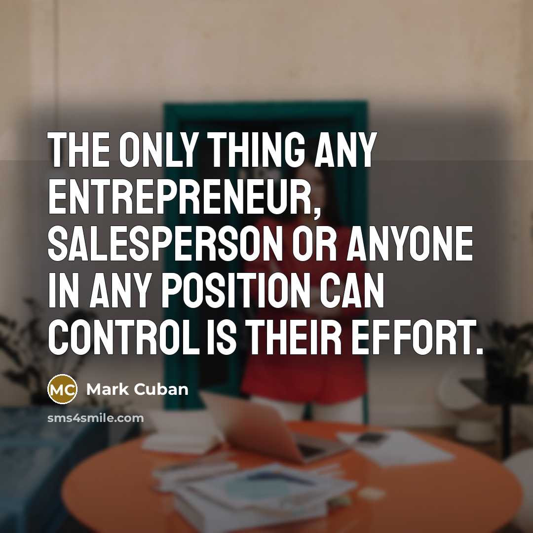 “The only thing any entrepreneur, salesperson or anyone in any…” quote by Mark Cuban