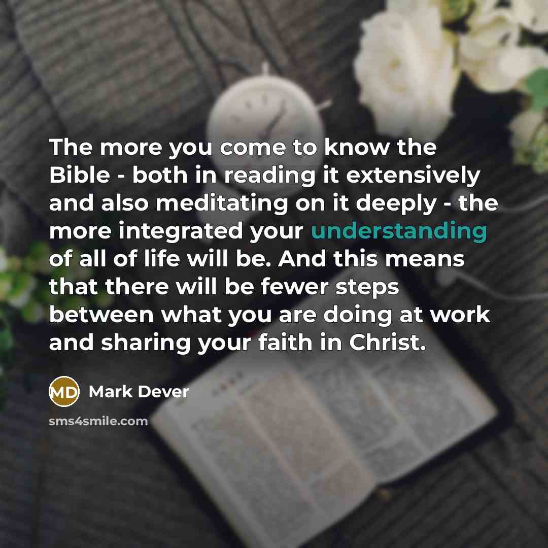 “The more you come to know the Bible - both…” quote by Mark Dever